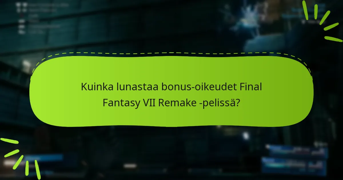 Kuinka pelaajat voivat saada bonus-oikeuksia?