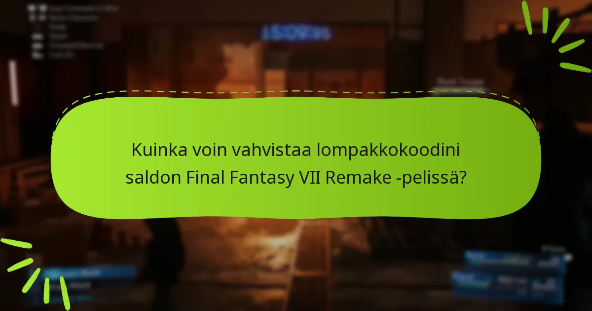 Mitkä alustat tukevat lompakkokoodin lunastamista Final Fantasy VII Remake -pelissä?