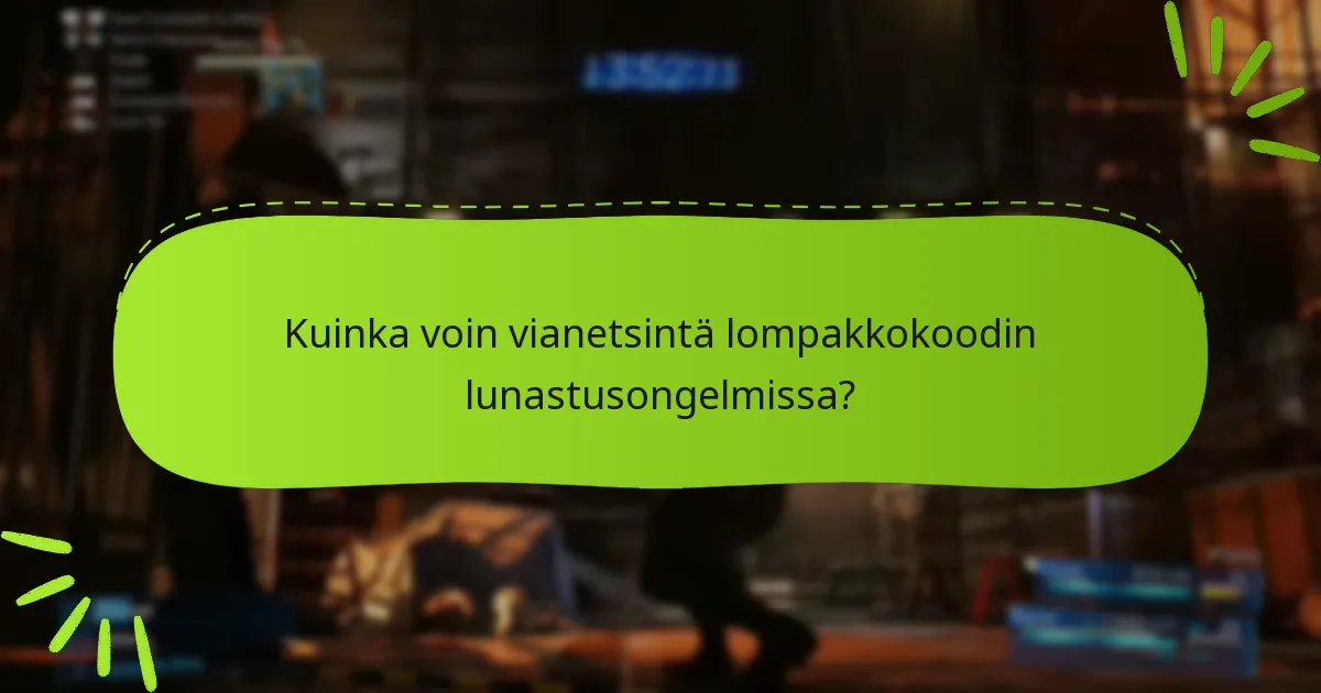 Kuinka voin vianetsintä lompakkokoodin lunastusongelmissa?