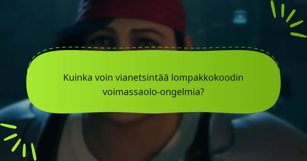 Kuinka voin vianetsintää lompakkokoodin voimassaolo-ongelmia?