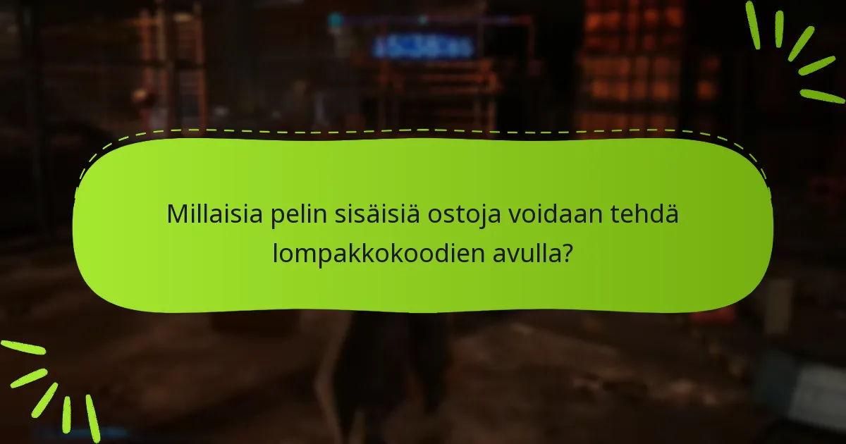 Millaisia pelin sisäisiä ostoja voidaan tehdä lompakkokoodien avulla?