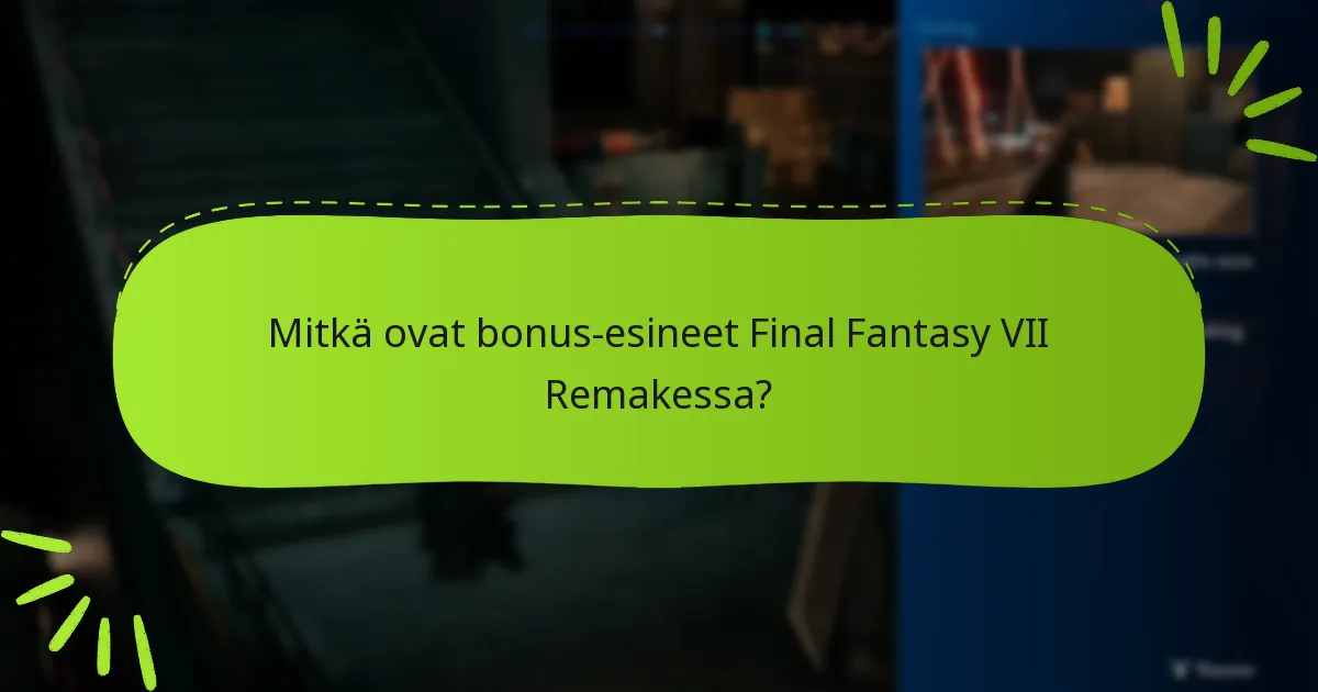 Mitkä bonus-esineet ovat arvokkaimpia?