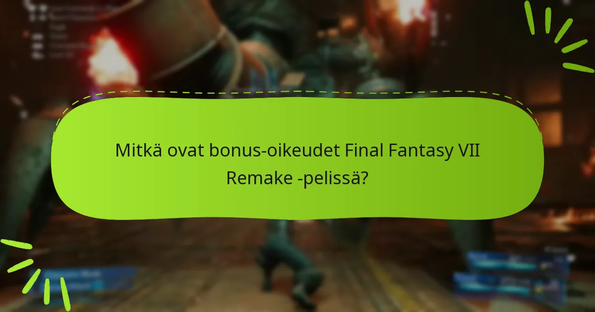Mitkä päivitykset on tehty bonus-oikeuksiin julkaisun jälkeen?