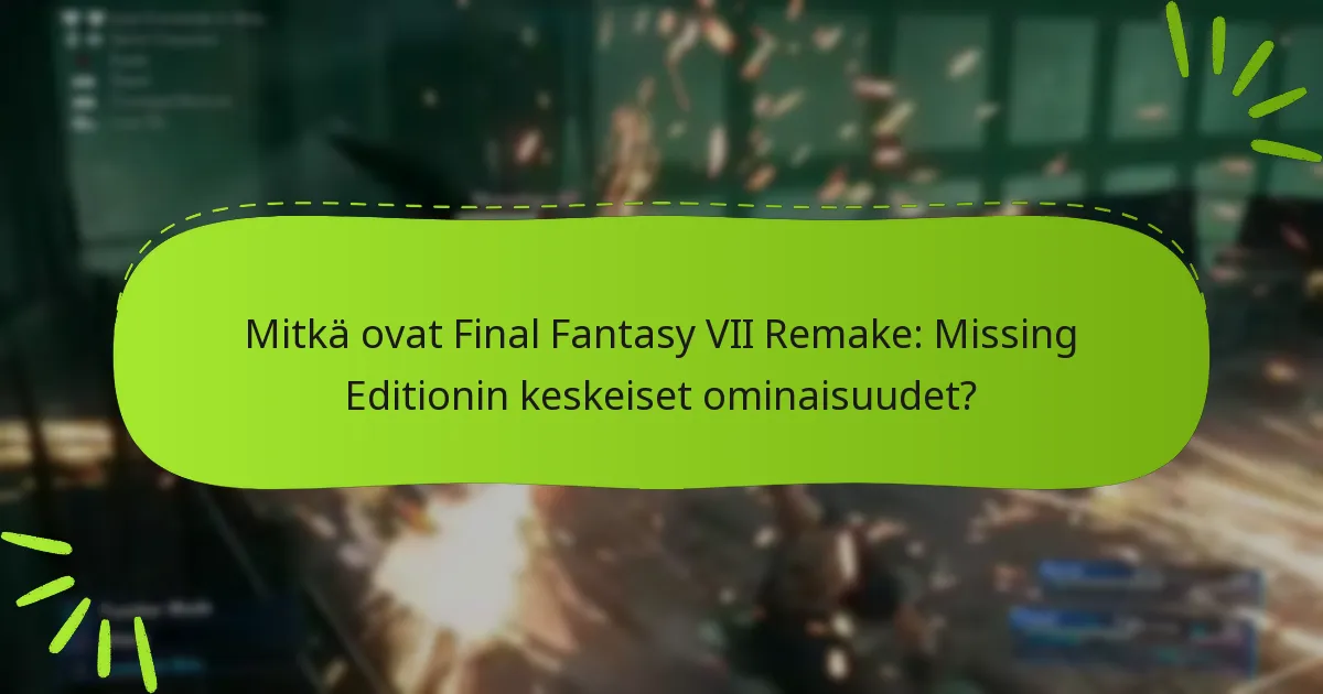 Mitkä ovat yleiset ongelmat Missing Editionin bonusten kanssa?