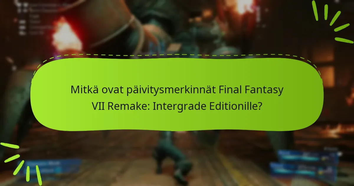 Kuinka nykyiset pelaajat voivat päivittää Intergrade Editioniin?