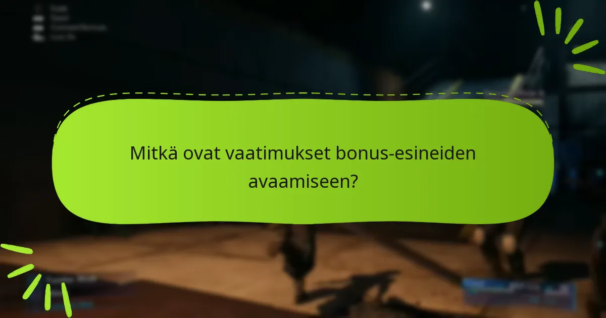 Mitkä ovat yleiset väärinkäsitykset bonus-esineistä?