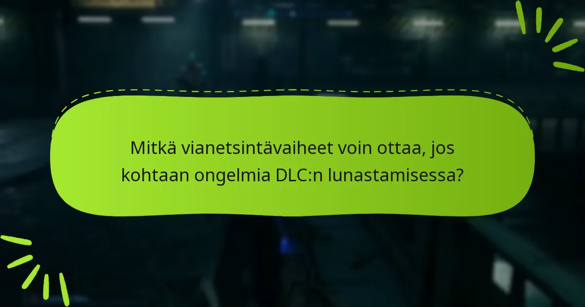 Mitkä visuaaliset apuvälineet ovat saatavilla DLC:n lunastamisen avuksi?